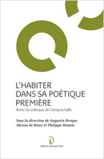 L'habiter dans sa poétique première L'habiter dans sa poétique première