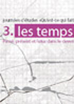Observatoire du Grand Paris : 3# Les temps en jeu. Passé, présent et futur dans le devenir de la métropole parisienne Observatoire du Grand Paris : 3# Les temps en jeu. Passé, présent et futur dans le devenir de la métropole parisienne