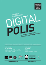 Digital Polis. La ville face au numérique : enjeux d'un projet conjugué au futur Digital Polis. La ville face au numérique : enjeux d'un projet conjugué au futur