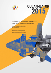 Journée d'étude franco-mongole d'architecture et d'urbanisme Journée d'étude franco-mongole d'architecture et d'urbanisme