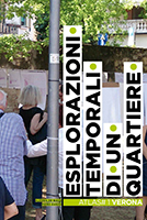 Atlas#1 Verona : Esplorazioni temporali di un quartiere Atlas#1 Verona : Esplorazioni temporali di un quartiere