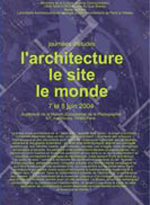 L'architecture, le site, le monde L'architecture, le site, le monde