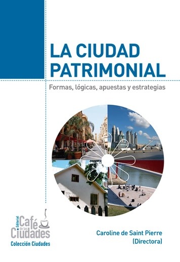 La ciudad patrimonial La ciudad patrimonial
